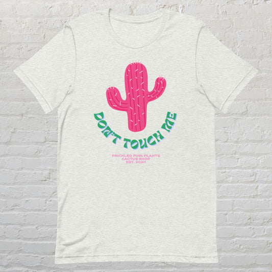 "Don't Touch Me" Unisex t-shirt