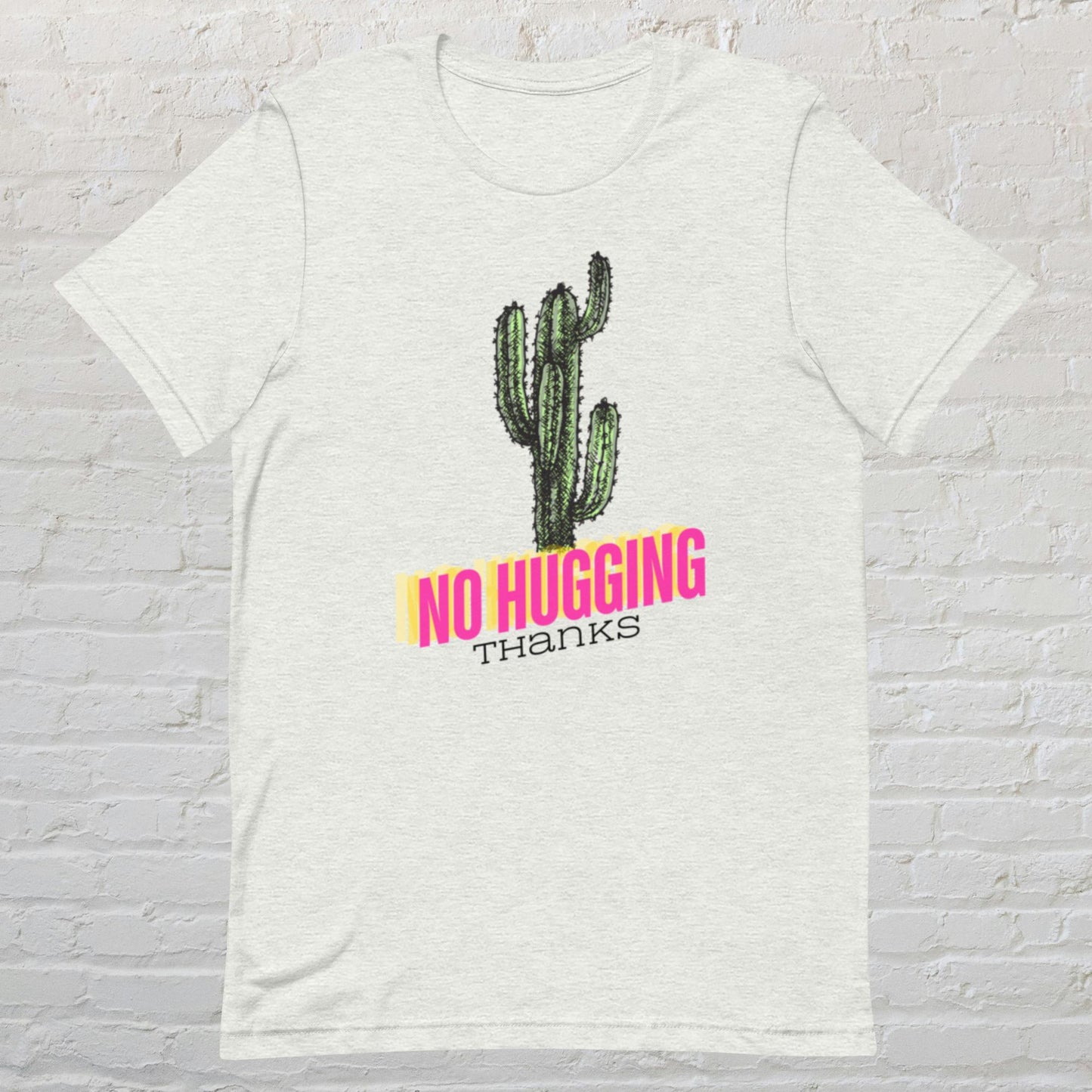 "No Hugging Thanks" Unisex t-shirt