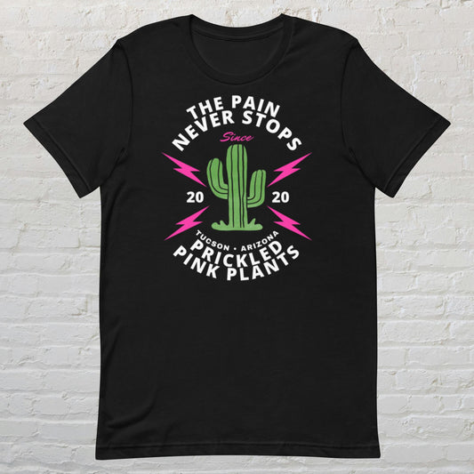 "The Pain Never Stops" Unisex t-shirt