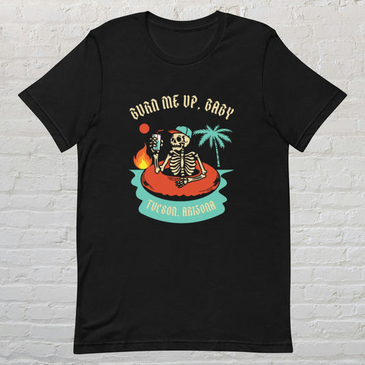 "Burn Me Up Baby" Unisex t-shirt